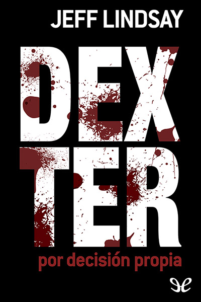 descargar libro Dexter por decisión propia