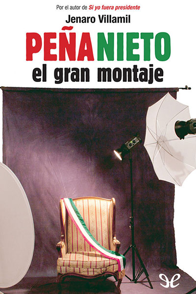 libro gratis Peña Nieto: El gran montaje