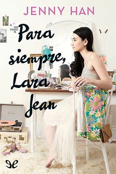 descargar libro Para siempre, Lara Jean