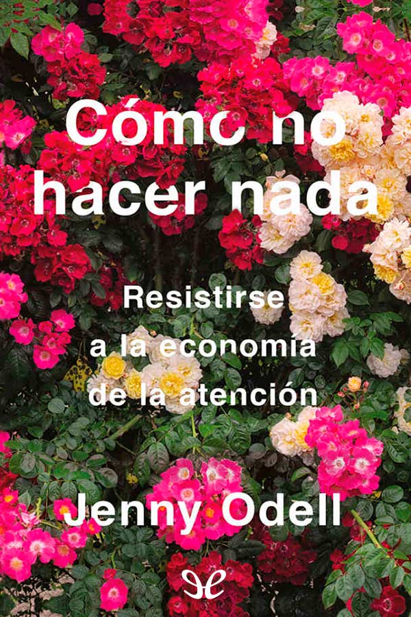 libro gratis Cómo no hacer nada: resistirse a la economía de la atención