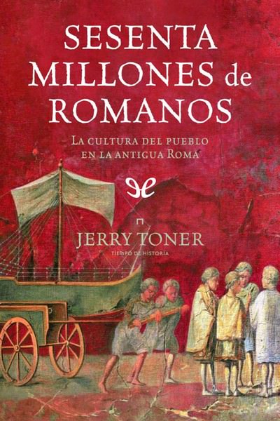 descargar libro Sesenta millones de romanos