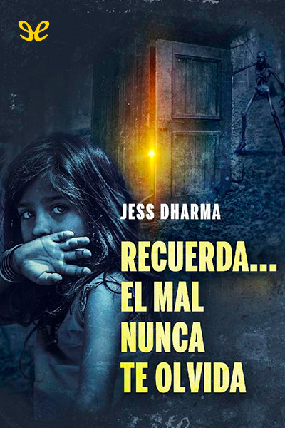 descargar libro Recuerda... El mal nunca te olvida