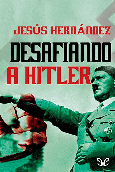 descargar libro Desafiando a Hitler