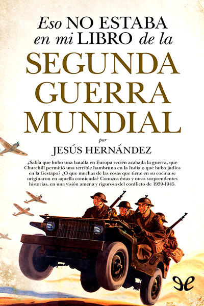 descargar libro Eso no estaba en mi libro de la Segunda Guerra Mundial