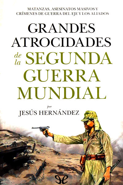 descargar libro Grandes atrocidades de la Segunda Guerra Mundial