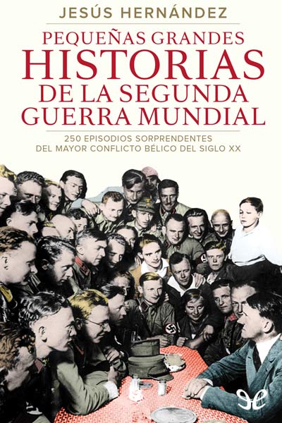 descargar libro Pequeñas grandes historias de la Segunda Guerra Mundial