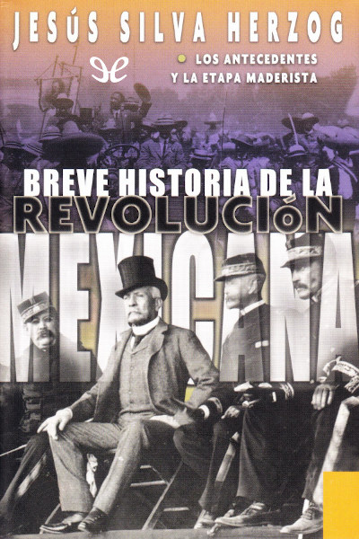 descargar libro Breve historia de la Revolución mexicana I