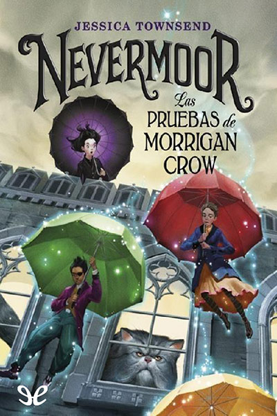 descargar libro Nevermoor. Las pruebas de Morrigan Crow