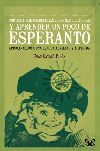 Por qué tus hijos deberían comer más coliflores y aprender un poco de esperanto gratis en epub
