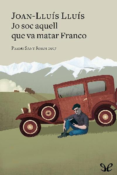 descargar libro Jo soc aquell que va matar Franco