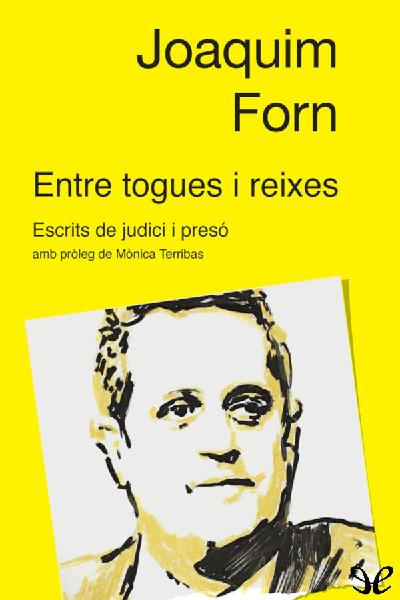 descargar libro Entre togues i reixes. Escrits de judici i presó