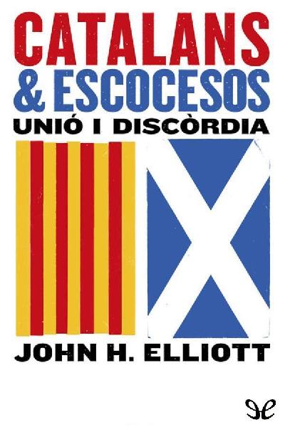 descargar libro Catalans i escocesos. Unió i discòrdia