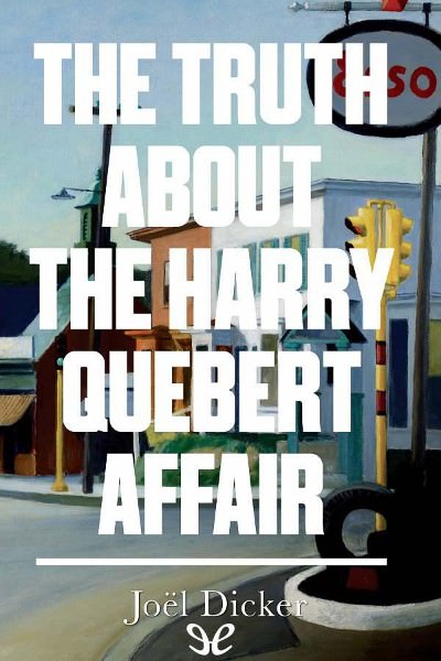 descargar libro The Truth About the Harry Quebert Affair