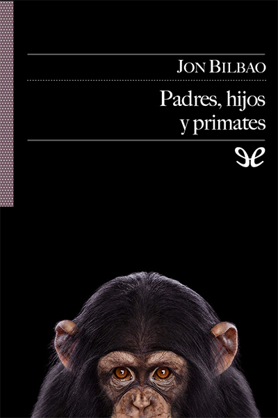 descargar libro Padres, hijos y primates