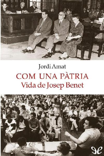 descargar libro Com una pàtria. Vida de Josep Benet