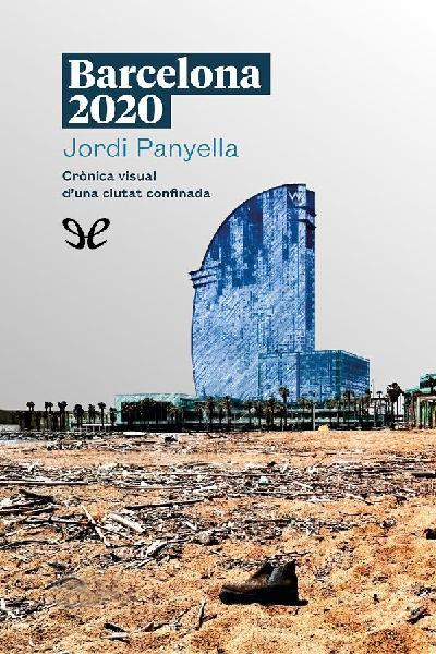 descargar libro Barcelona 2020. Crònica visual duna ciutat confinada