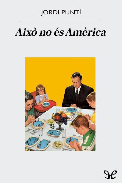 descargar libro Això no és Amèrica