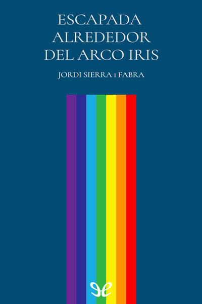 descargar libro Escapada alrededor del arco iris