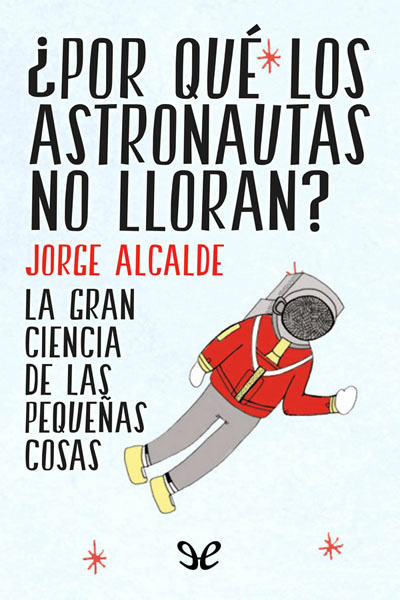 descargar libro ¿Por qué los astronautas no lloran?