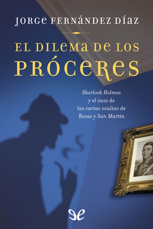 descargar libro El dilema de los próceres