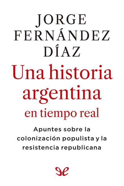 libro gratis Una historia argentina en tiempo real