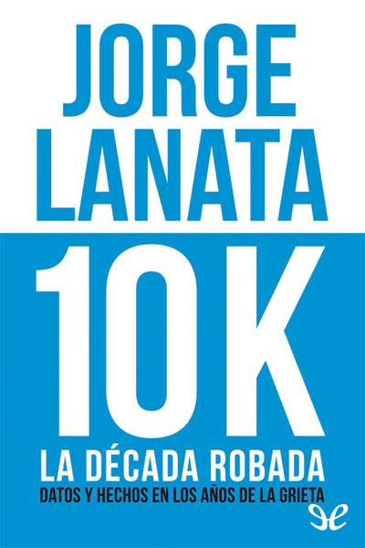 descargar libro 10K La década robada