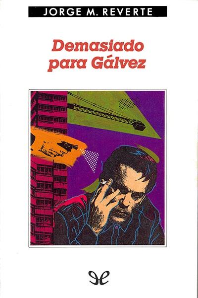 descargar libro Demasiado para Gálvez