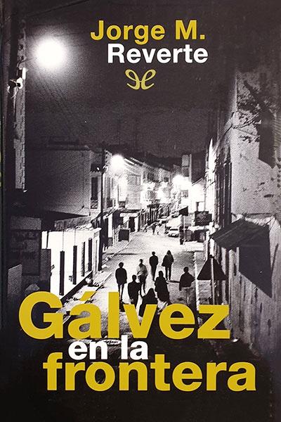 descargar libro Gálvez en la frontera