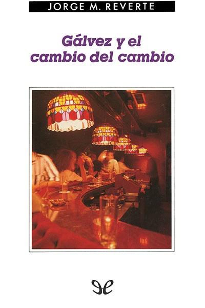 descargar libro Gálvez y el cambio del cambio