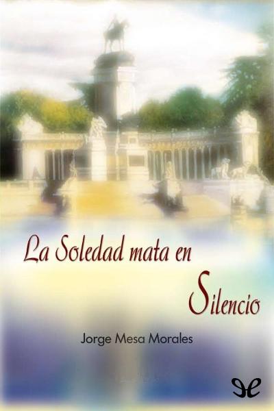 descargar libro La soledad mata en silencio