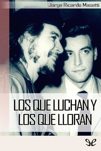 descargar libro Los que luchan y los que lloran