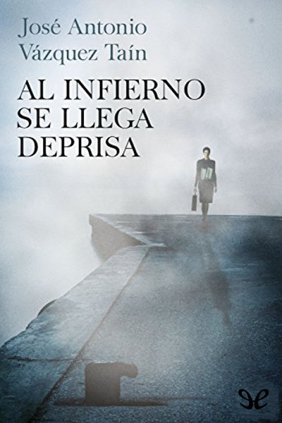 libro gratis Al infierno se llega deprisa