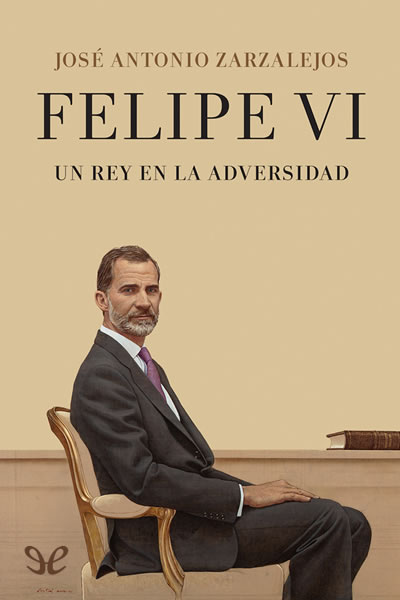 libro gratis Felipe VI. Un Rey en la adversidad