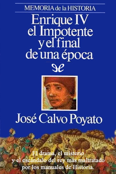 libro gratis Enrique IV el Impotente y el final de una época