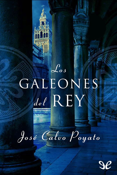 descargar libro Los galeones del rey