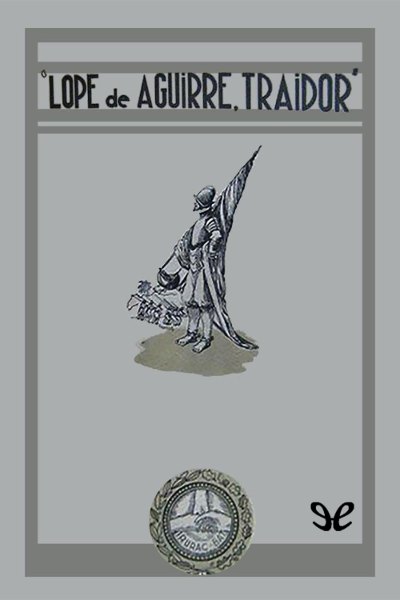 descargar libro Lope de Aguirre, Traidor