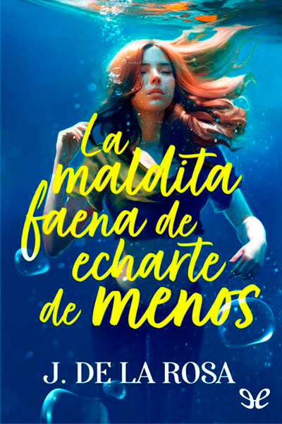 libro gratis La maldita faena de echarte de menos