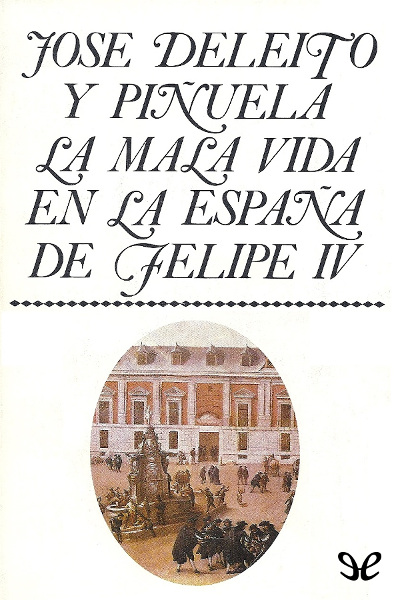 libro gratis La mala vida en la España de Felipe IV