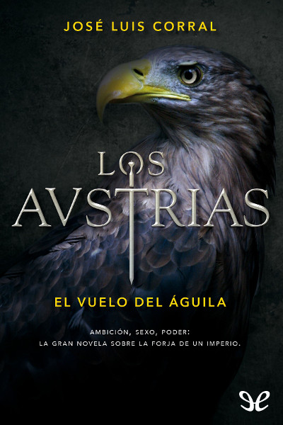 descargar libro Los Austrias. El vuelo del águila