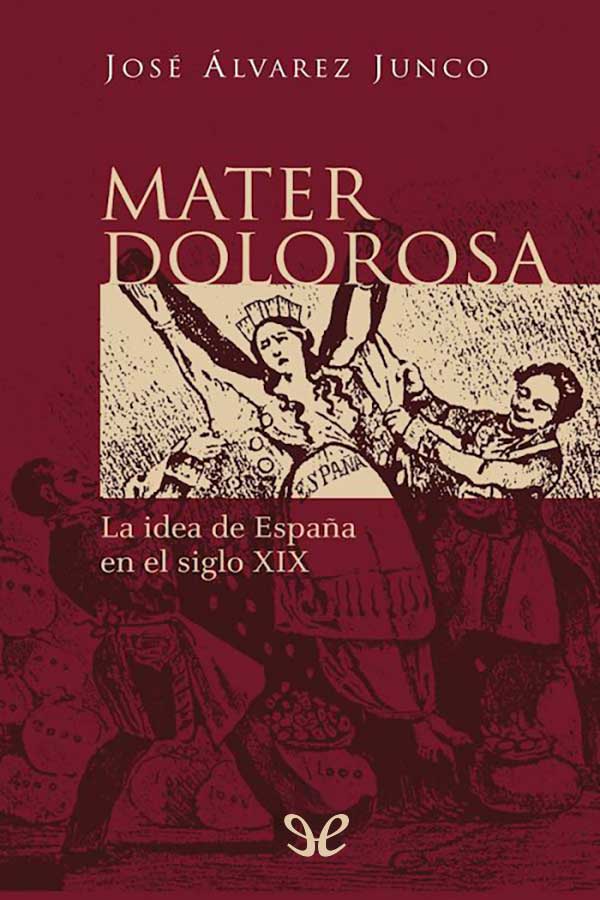 libro gratis Mater dolorosa: la idea de España en el siglo XIX