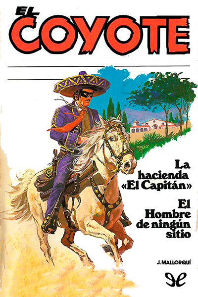 libro gratis La hacienda «El Capitán» & El hombre de Ningún Sitio