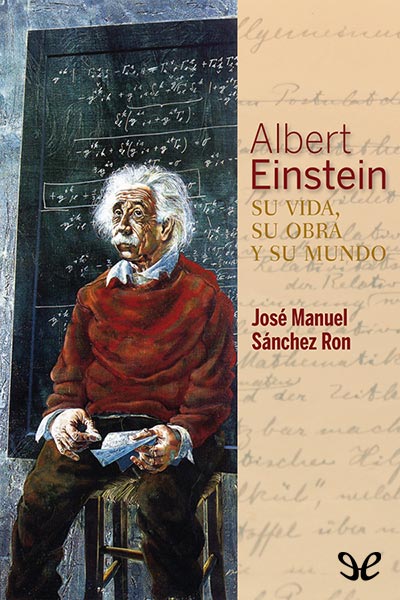 descargar libro Albert Einstein: su vida, su obra y su mundo