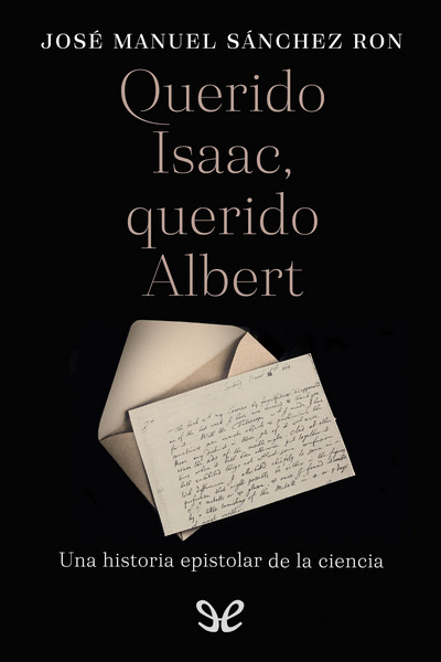 descargar libro Querido Isaac, querido Albert. Una historia epistolar de la ciencia