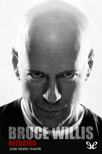 descargar libro Bruce Willis: Retratos