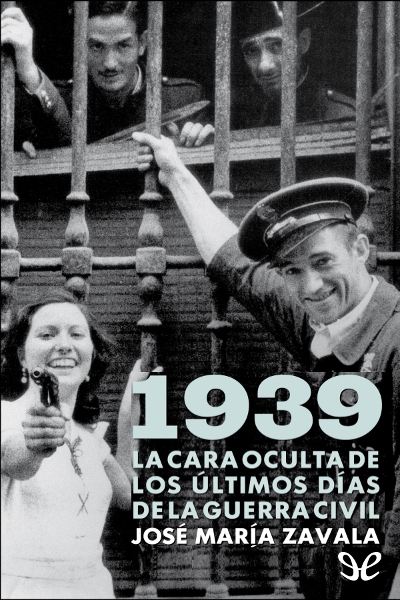 descargar libro 1939. La cara oculta de los últimos días de la guerra civil