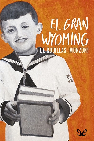 descargar libro ¡De rodillas, Monzón!