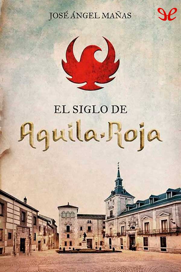 descargar libro El siglo de Águila Roja