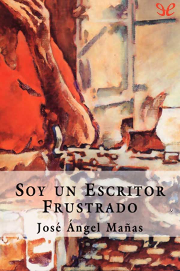 descargar libro Soy un escritor frustrado