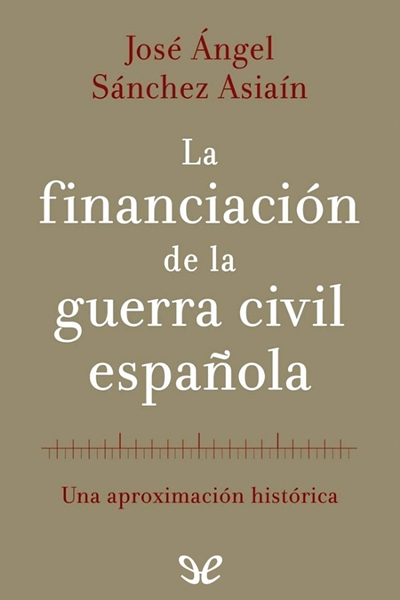 libro gratis La financiación de la Guerra Civil española