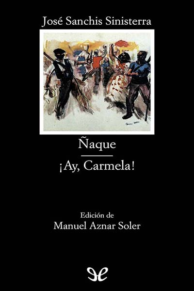 libro gratis Ñaque & ¡Ay, Carmela! (Ed. anotada)